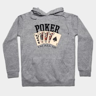 POKER, I'M ALL IN Hoodie